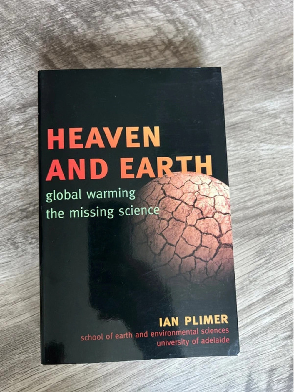 Heaven and Earth - Global Warming - The Missing Science